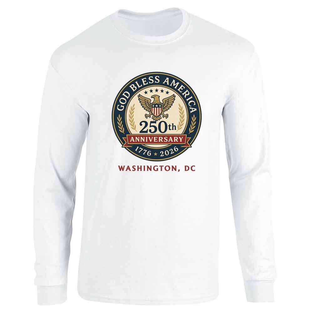 God Bless America 250th Anniversary Washington DC Long Sleeve