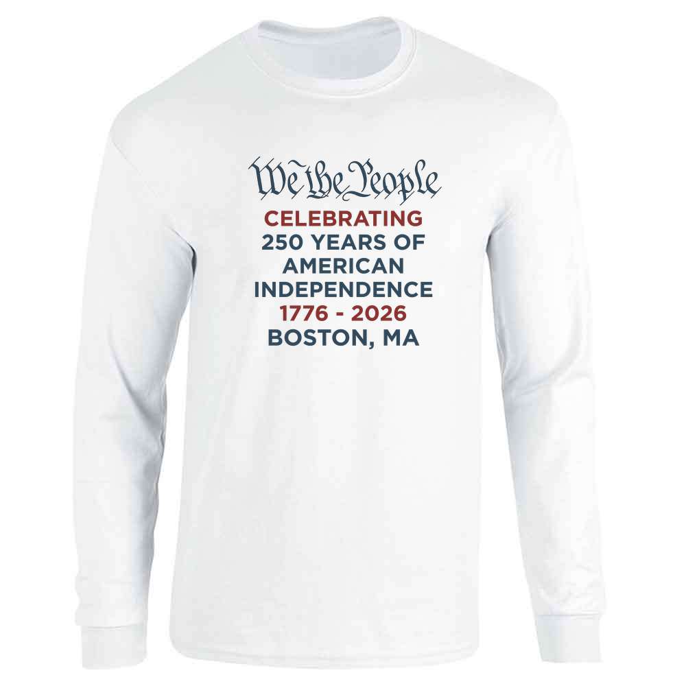 We The People USA 250th Anniversary Boston MA Long Sleeve