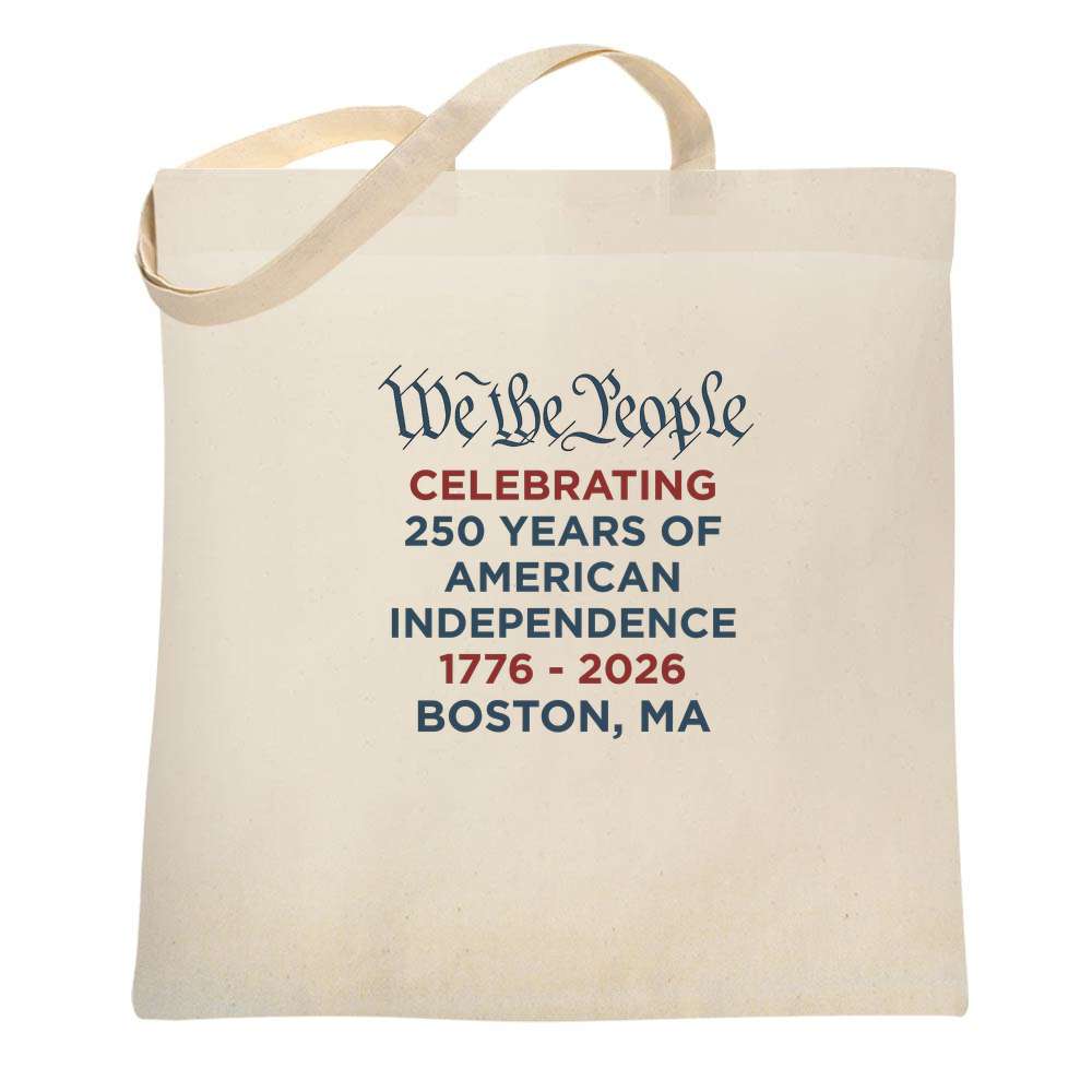 We The People USA 250th Anniversary Boston MA Tote Bag