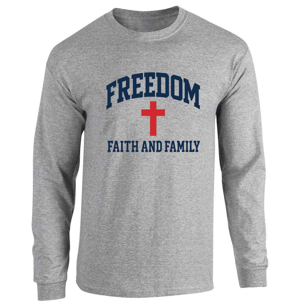 Freedom Faith Family American Pride Patriotic Long Sleeve