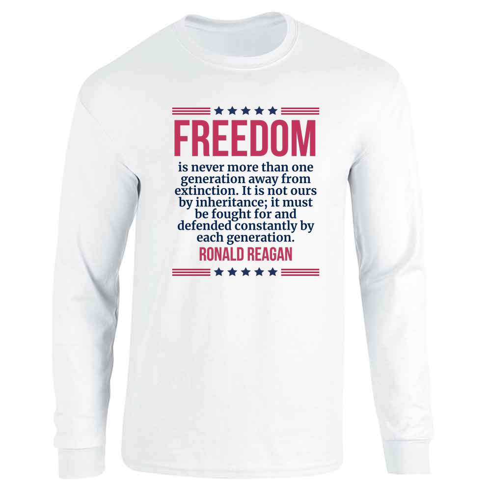 Freedom Ronald Reagan Quote American Pride  Long Sleeve