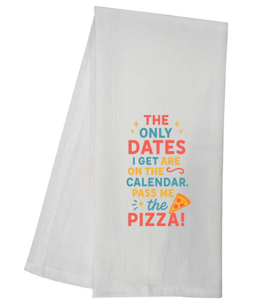The Only Dates I Get Are  Tea Towel GGTT1681