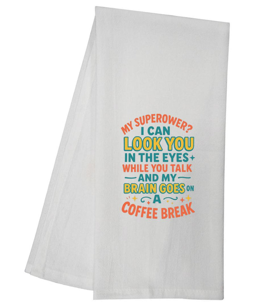 My Superpower  Tea Towel GGTT1689