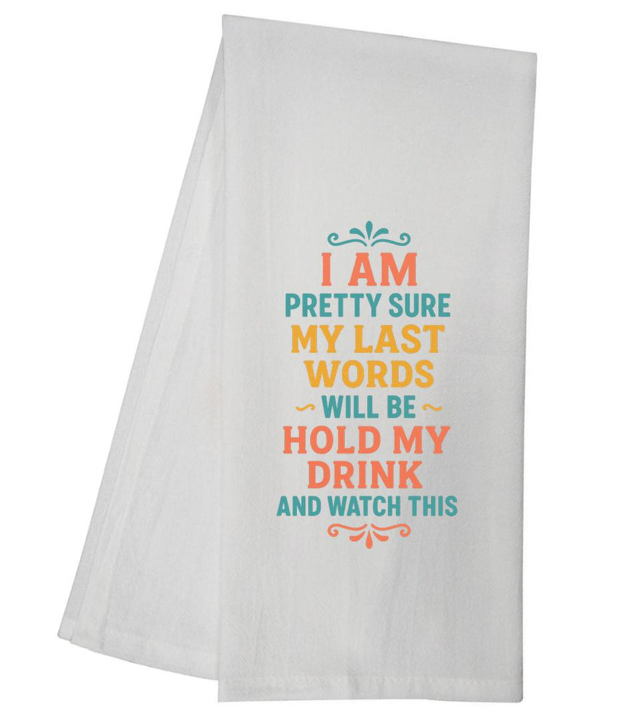 I Am Pretty Sure Tea Towel GGTT1937