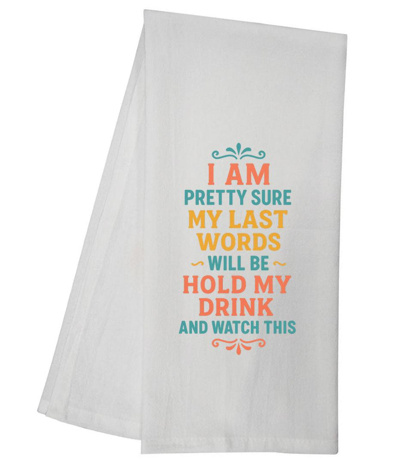 I Am Pretty Sure Tea Towel GGTT1937