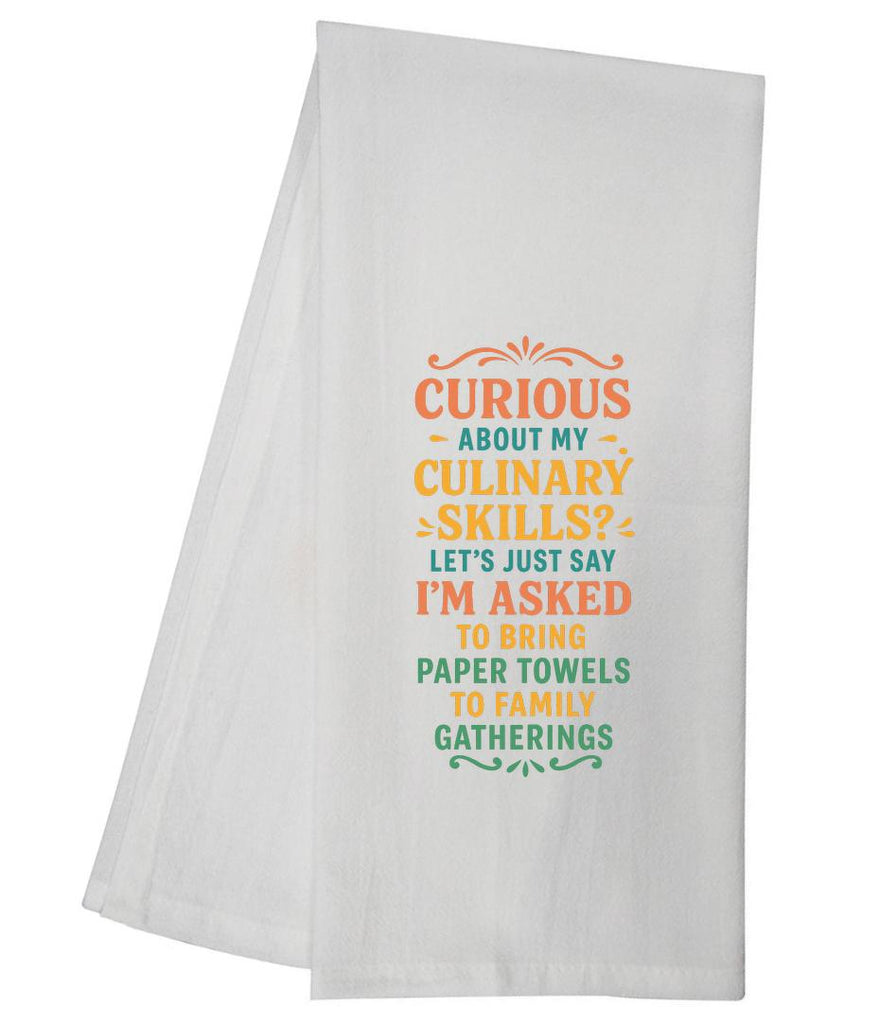 Curious About My Culinary Skills  Tea Towel GGTT1942